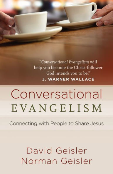 Conversational Evangelism: Connecting With People To Share Jesus