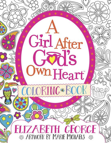 A Girl After God's Own Heart« Coloring Book
