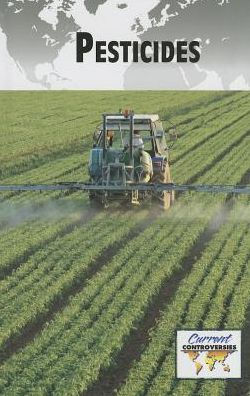 Pesticides (Current Controversies)