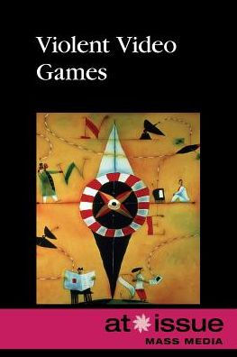 Violent Video Games (At Issue)