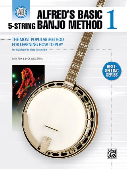 Alfred'S Basic 5-String Banjo Method: The Most Popular Method For Learning How To Play (Alfred'S Basic Banjo Library)