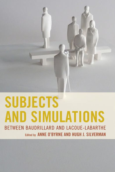 Subjects And Simulations: Between Baudrillard And Lacoue-Labarthe