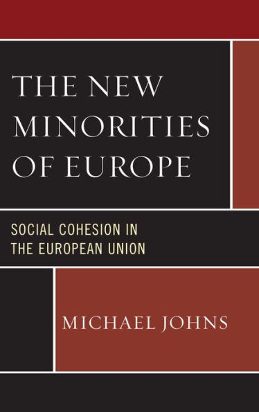 The New Minorities Of Europe: Social Cohesion In The European Union