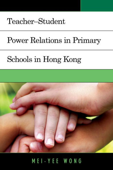 Teacher–Student Power Relations In Primary Schools In Hong Kong