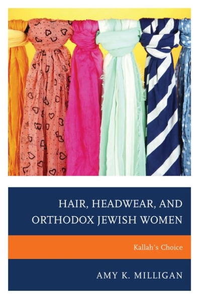 Hair, Headwear, And Orthodox Jewish Women: Kallah'S Choice