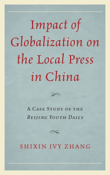 Impact Of Globalization On The Local Press In China: A Case Study Of The Beijing Youth Daily