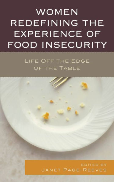 Women Redefining The Experience Of Food Insecurity: Life Off The Edge Of The Table