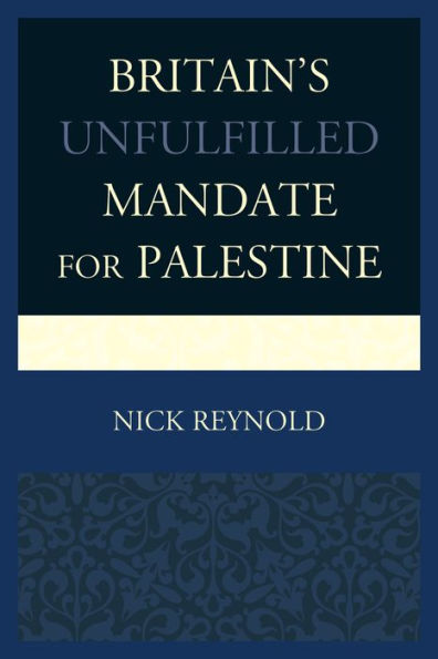 Britain'S Unfulfilled Mandate For Palestine