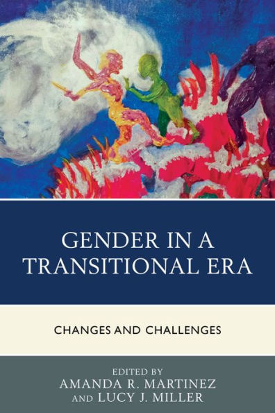 Gender In A Transitional Era: Changes And Challenges