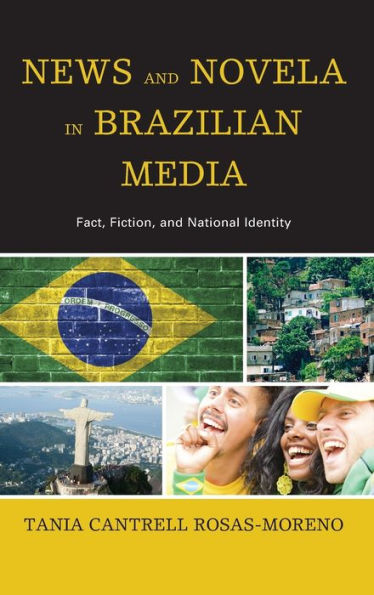 News And Novela In Brazilian Media: Fact, Fiction, And National Identity