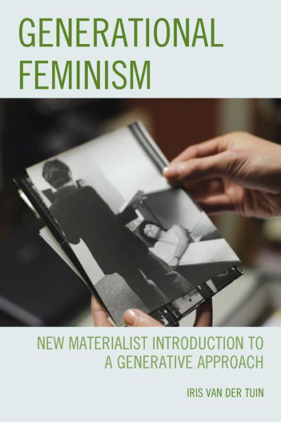 Generational Feminism: New Materialist Introduction To A Generative Approach