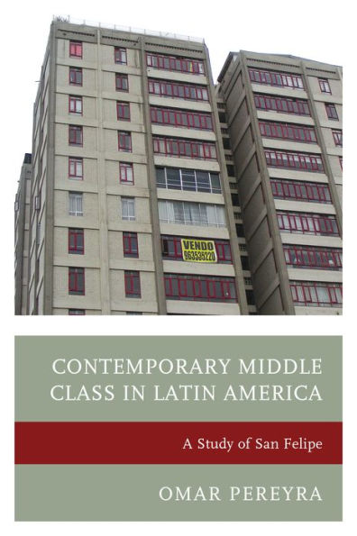 Contemporary Middle Class In Latin America: A Study Of San Felipe