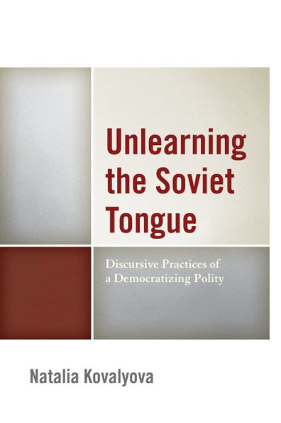 Unlearning The Soviet Tongue: Discursive Practices Of A Democratizing Polity