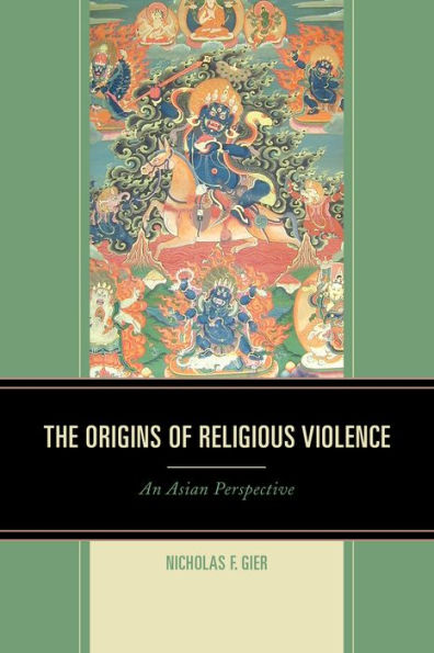 The Origins Of Religious Violence: An Asian Perspective