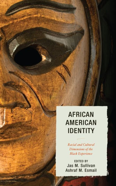 African American Identity: Racial And Cultural Dimensions Of The Black Experience