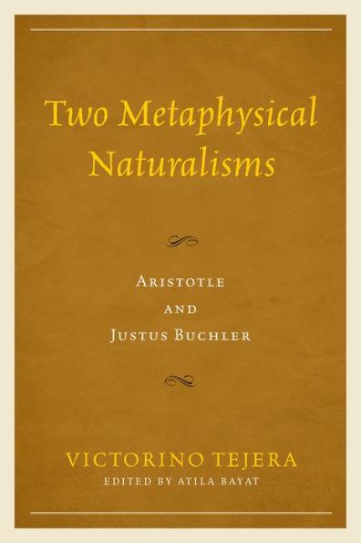 Two Metaphysical Naturalisms: Aristotle And Justus Buchler