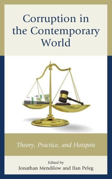Corruption In The Contemporary World: Theory, Practice, And Hotspots