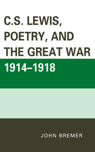 C.S. Lewis, Poetry, And The Great War 1914-1918