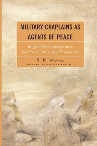 Military Chaplains As Agents Of Peace: Religious Leader Engagement In Conflict And Post-Conflict Environments