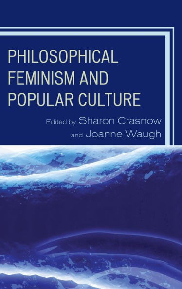 Philosophical Feminism And Popular Culture