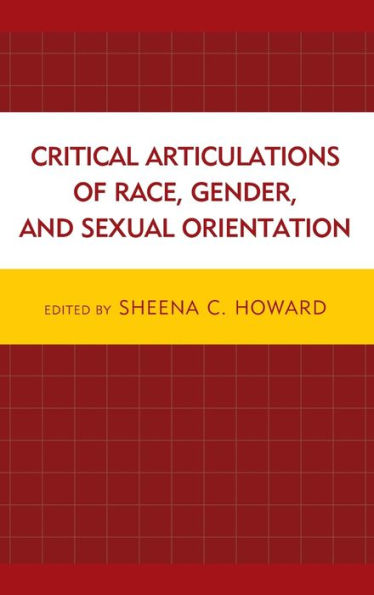 Critical Articulations Of Race, Gender, And Sexual Orientation