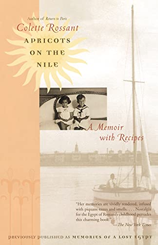 Apricots On The Nile: A Memoir With Recipes