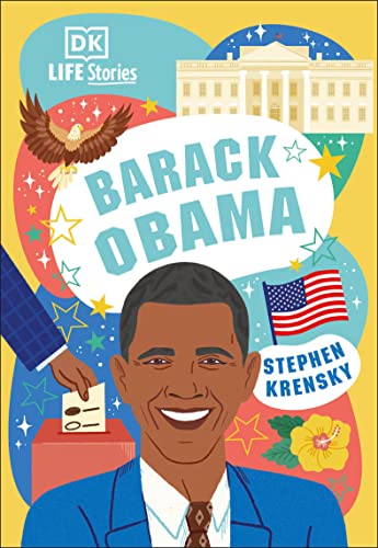 Dk Life Stories Barack Obama: Amazing People Who Have Shaped Our World