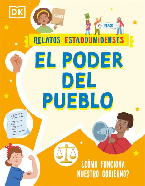 El Poder Del Pueblo (Power For The People): ¿Cómo Funciona Nuestro Gobierno? (Relatos Estadounidenses) (Spanish Edition)