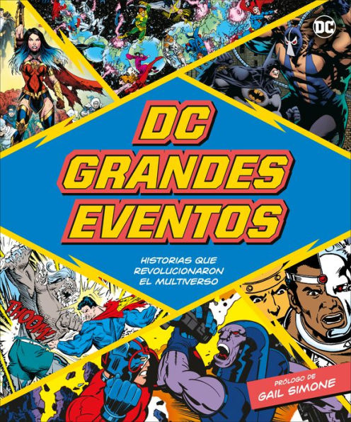 Dc Grandes Eventos (Dc Greatest Events): Historias Que Revolucionaron El Multiverso (Spanish Edition)