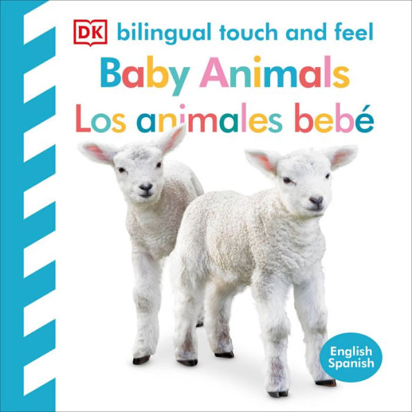 Bilingual Baby Touch And Feel: Baby Animals - Los Animales Bebé