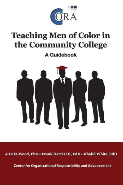 Teaching Men Of Color In The Community College: A Guidebook