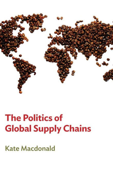 The Politics Of Global Supply Chains