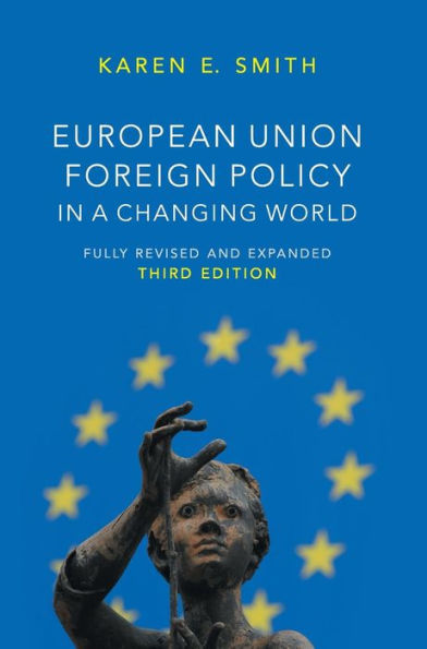 European Union Foreign Policy In A Changing World (Us Minority Politics)