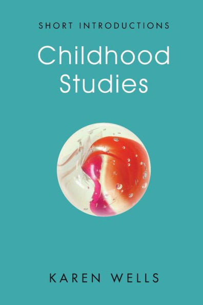 Childhood Studies: Making Young Subjects (Short Introductions)