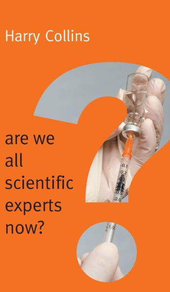 Are We All Scientific Experts Now? (New Human Frontiers)