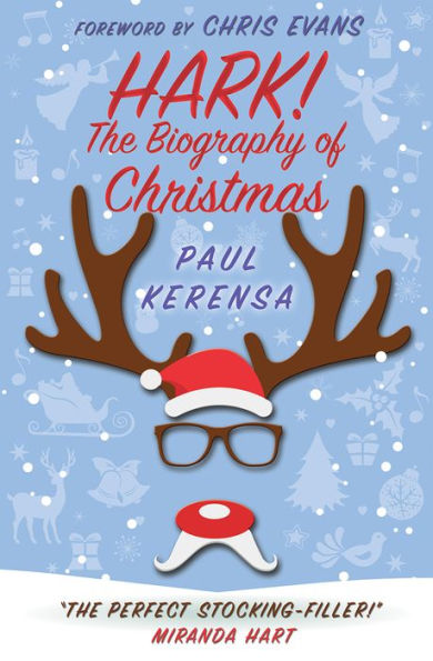 Hark!: The Biography Of Christmas
