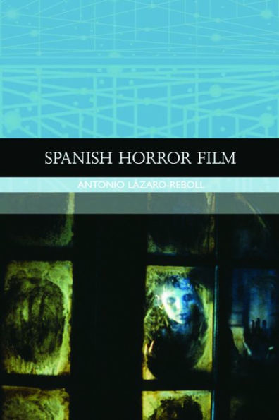 Spanish Horror Film (Traditions In World Cinema)