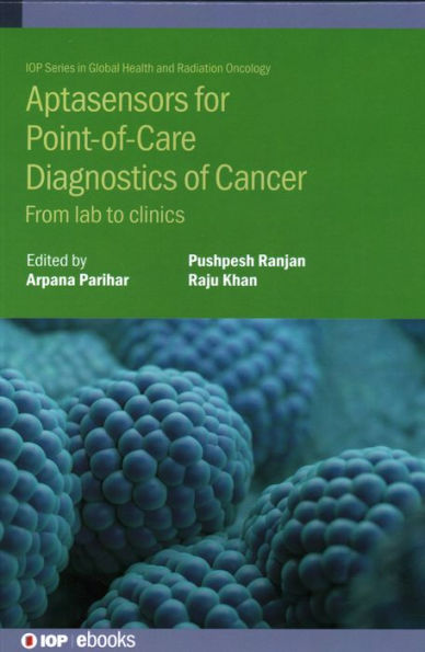 Aptasensors For Point-Of-Care Diagnostics Of Cancer: From Lab To Clinics
