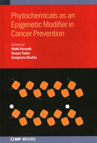 Phytochemicals As An Epigenetic Modifier In Cancer Prevention (Iop Ebooks)