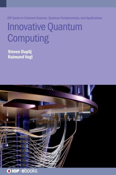 Innovative Quantum Computing (Iop Ebooks)