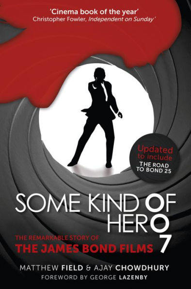 Some Kind Of Hero: The Remarkable Story Of The James Bond Films