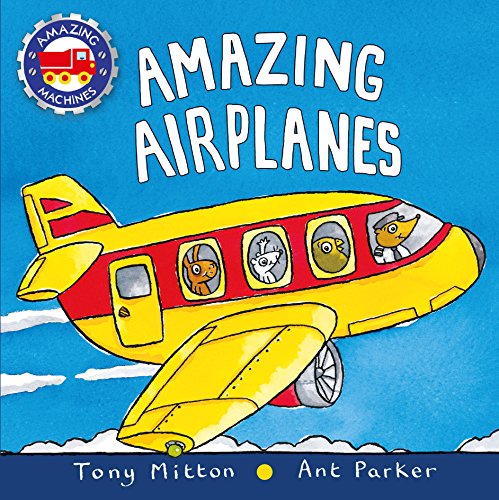 Amazing Airplanes (Amazing Machines) - 9780753473702