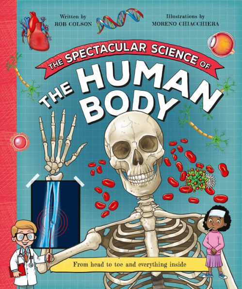 The Spectacular Science Of The Human Body