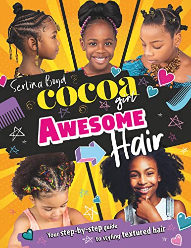 Cocoa Girl Awesome Hair: Your Step-By-Step Guide To Styling Textured Hair