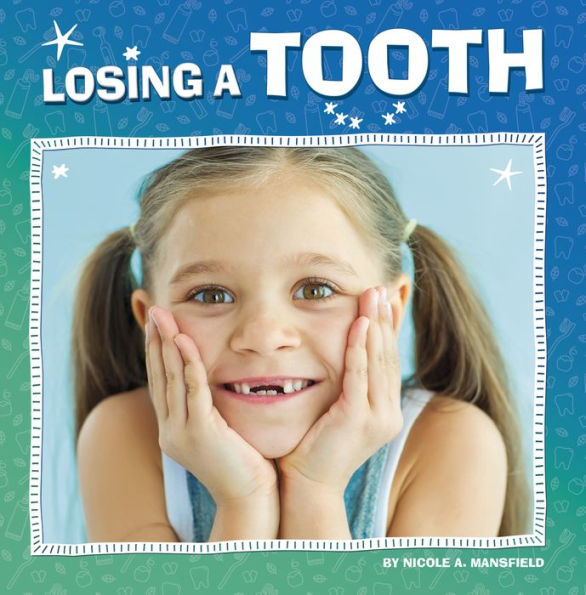 Losing A Tooth (My Teeth) - 9780756571191