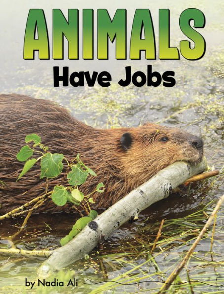 Animals Have Jobs (Animal Societies)