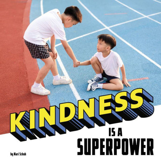Kindness Is A Superpower (Real-Life Superpowers) - 9780756574529