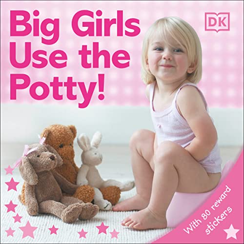 Big Girls Use The Potty! - 9780756614522