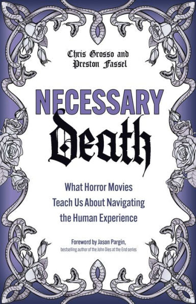 Necessary Death: What Horror Movies Teach Us About Navigating The Human Experience