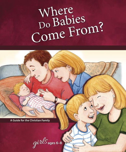Where Do Babies Come From?: For Girls Ages 6-8 - Learning About Sex (Learning About Sex (Hardcover))